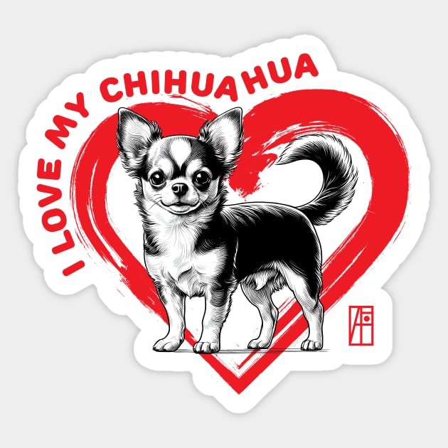 I Love My Chihuahua - I Love my dog - Loyal dog Sticker by ArtProjectShop